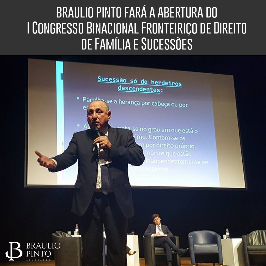 Braulio Pinto participa do I Congresso Binacional FronteiriÃ§o de Direito de FamÃ­lia e SucessÃµes